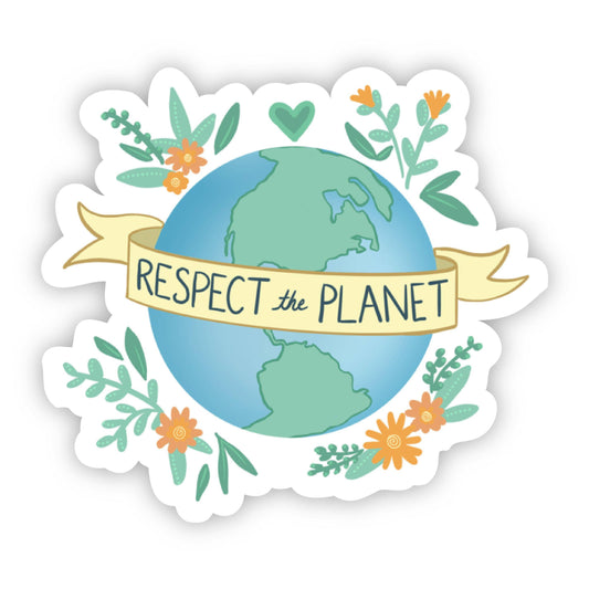 Respect the Planet Sticker